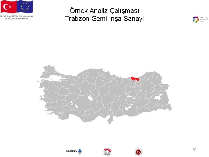 Örnek Analiz Çalışması Trabzon Gemi İnşa Sanayi 62 