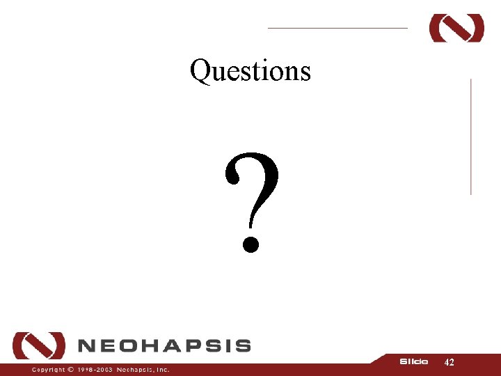 Questions ? 42 