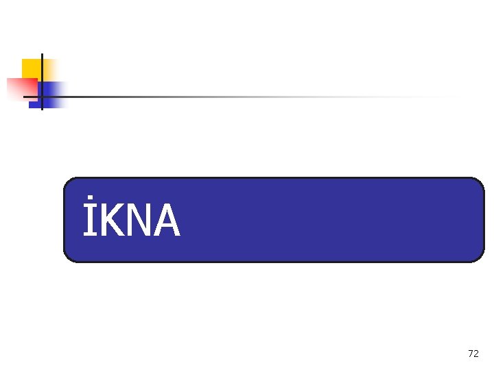 İKNA 72 