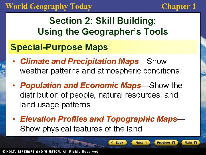 World Geography Today Chapter 1 Section 2: Skill Building: Using the Geographer’s Tools Special-Purpose