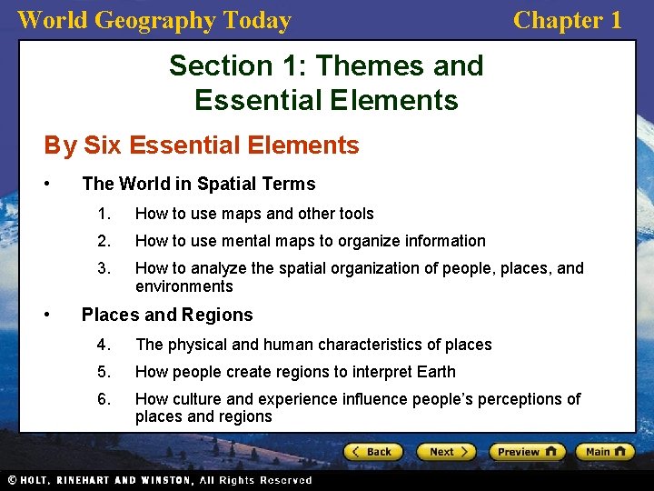 World Geography Today Chapter 1 Section 1: Themes and Essential Elements By Six Essential