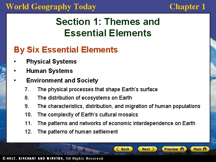 World Geography Today Chapter 1 Section 1: Themes and Essential Elements By Six Essential