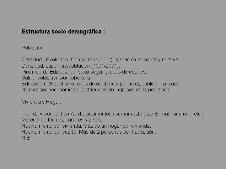 Estructura socio demográfica : Población: Cantidad - Evolución (Censo 1991 -2001). Variación absoluta y