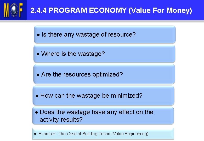 KANDUNGAN TAKLIMAT 2. 4. 4 PROGRAM ECONOMY (Value For Money) · Is there any