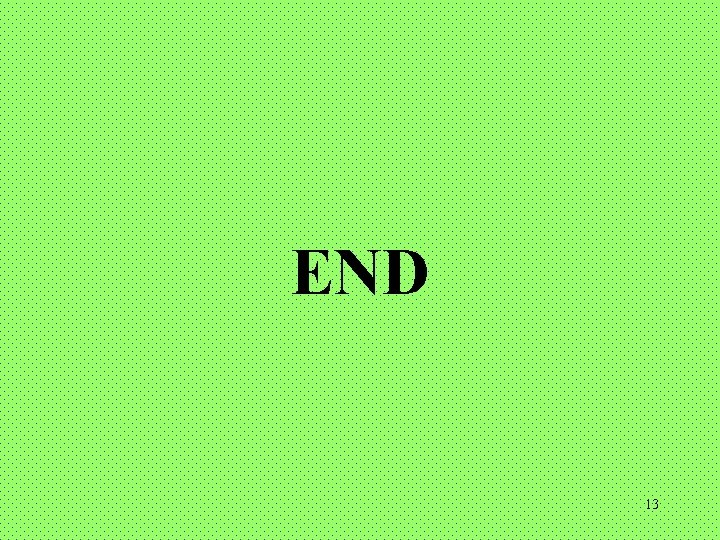 END 13 