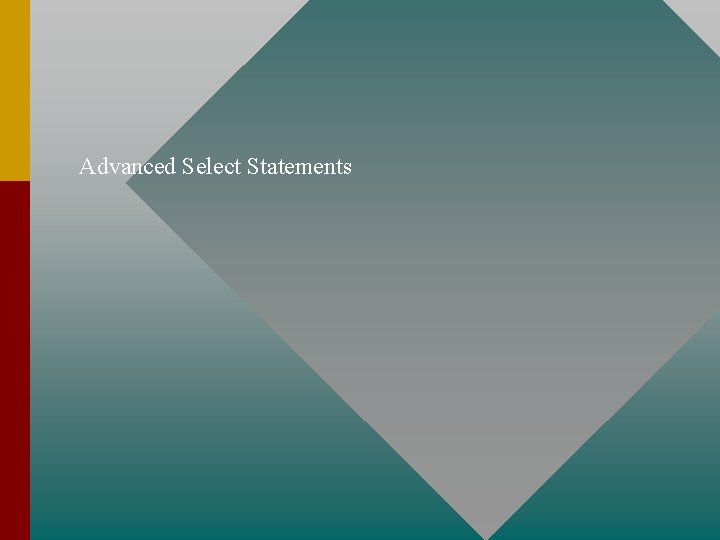Advanced Select Statements 