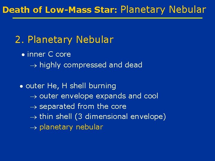 Death of Low-Mass Star: Planetary Nebular 2. Planetary Nebular inner C core highly compressed