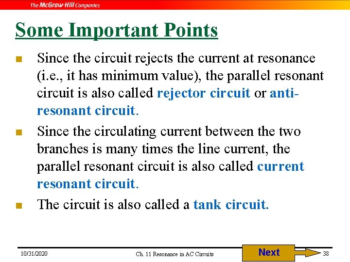 Some Important Points n n n Since the circuit rejects the current at resonance Some Important Points n n n Since the circuit rejects the current at resonance