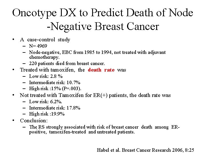 Oncotype DX to Predict Death of Node -Negative Breast Cancer • A case-control study Oncotype DX to Predict Death of Node -Negative Breast Cancer • A case-control study