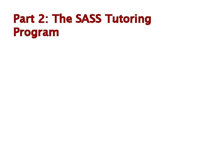 Part 2: The SASS Tutoring Program 