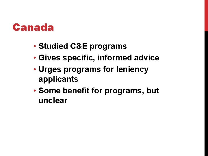 Canada • Studied C&E programs • Gives specific, informed advice • Urges programs for