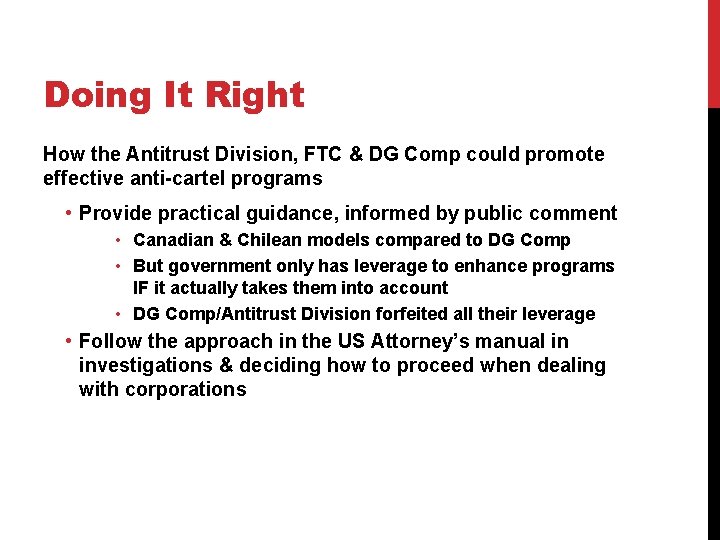 Doing It Right How the Antitrust Division, FTC & DG Comp could promote effective