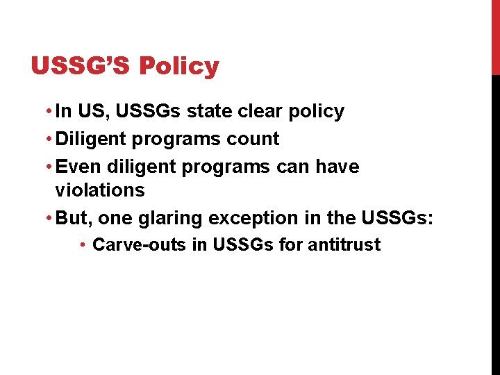 USSG’S Policy • In US, USSGs state clear policy • Diligent programs count •