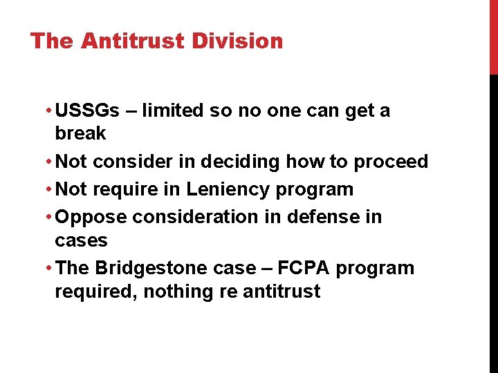 The Antitrust Division • USSGs – limited so no one can get a break