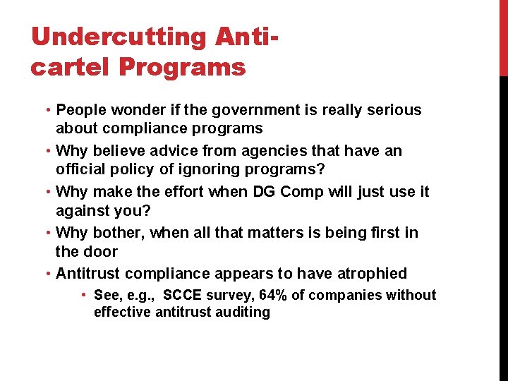 Undercutting Anticartel Programs • People wonder if the government is really serious about compliance