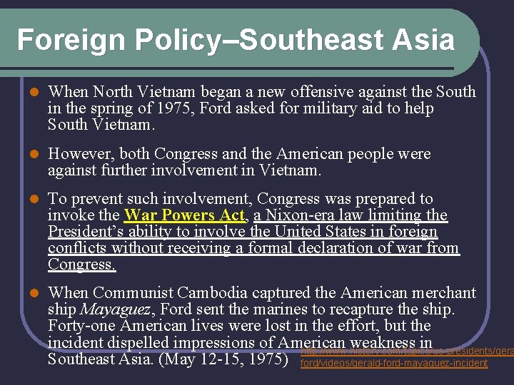 Foreign Policy–Southeast Asia l When North Vietnam began a new offensive against the South