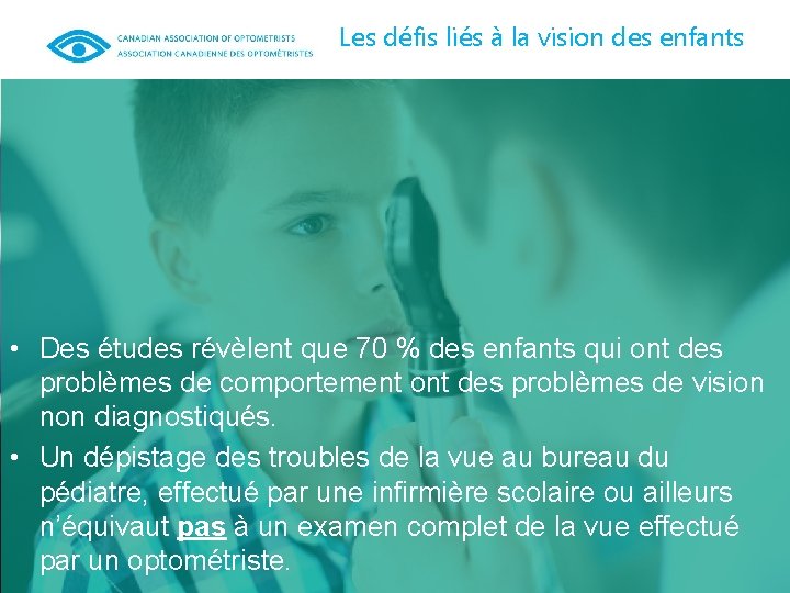 Les défis liés à la vision des enfants • Des études révèlent que 70