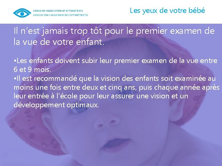 Les yeux de votre bébé Il n’est jamais trop tôt pour le premier examen