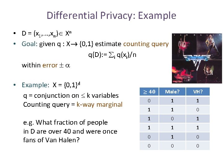 Differential Privacy: Example • D = (x 1, …, xn) Xn • Goal: given Differential Privacy: Example • D = (x 1, …, xn) Xn • Goal: given