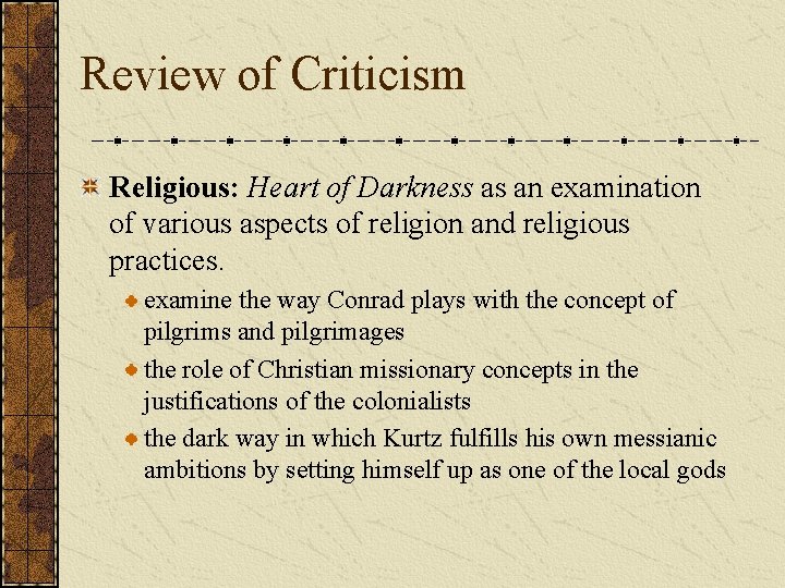 Review of Criticism Religious: Heart of Darkness as an examination of various aspects of