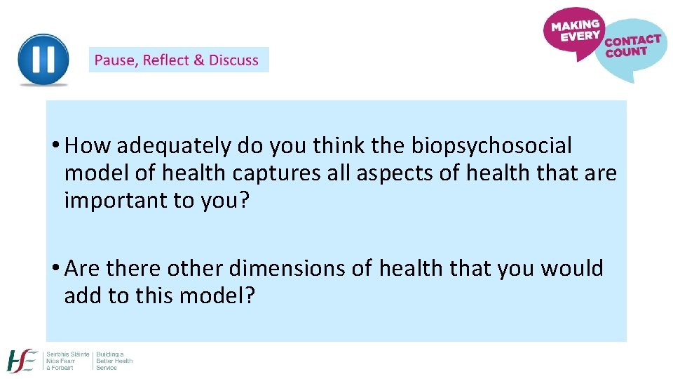 • How adequately do you think the biopsychosocial model of health captures all
