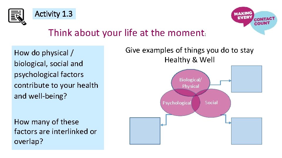 Activity 1. 3 Think about your life at the moment: How do physical /