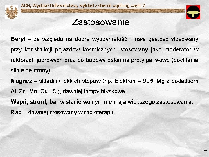 AGH, Wydział Odlewnictwa, wykład z chemii ogólnej, część 2 Zastosowanie Beryl – ze względu