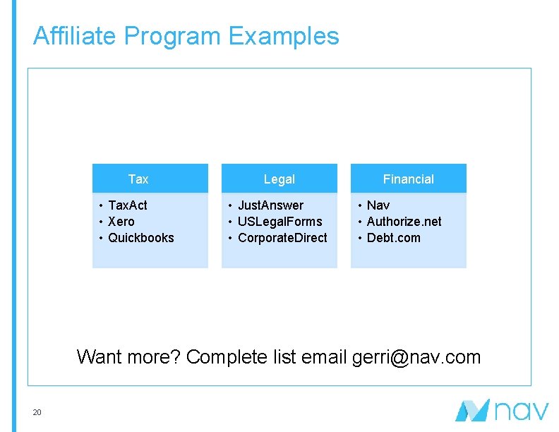 Affiliate Program Examples Tax Legal • Tax. Act • Xero • Quickbooks • Just.