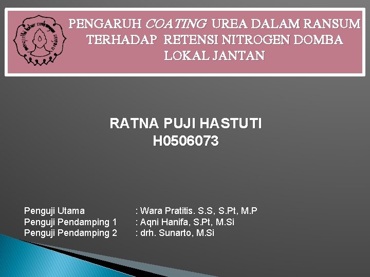 PENGARUH COATING UREA DALAM RANSUM TERHADAP RETENSI NITROGEN DOMBA LOKAL JANTAN RATNA PUJI HASTUTI