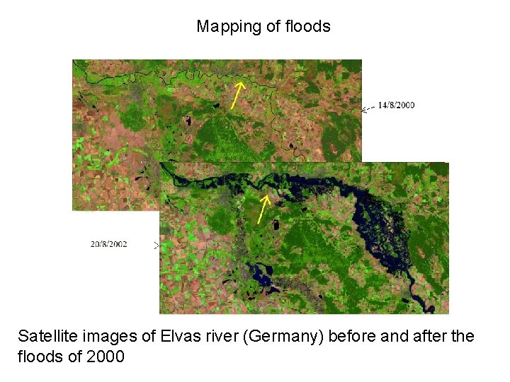 Mapping of floods Satellite images of Elvas river (Germany) before and after the floods