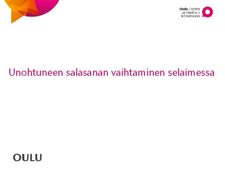 Unohtuneen salasanan vaihtaminen selaimessa 