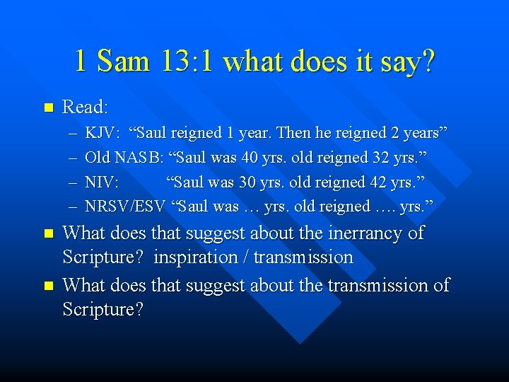 1 Sam 13: 1 what does it say? n Read: – – n n