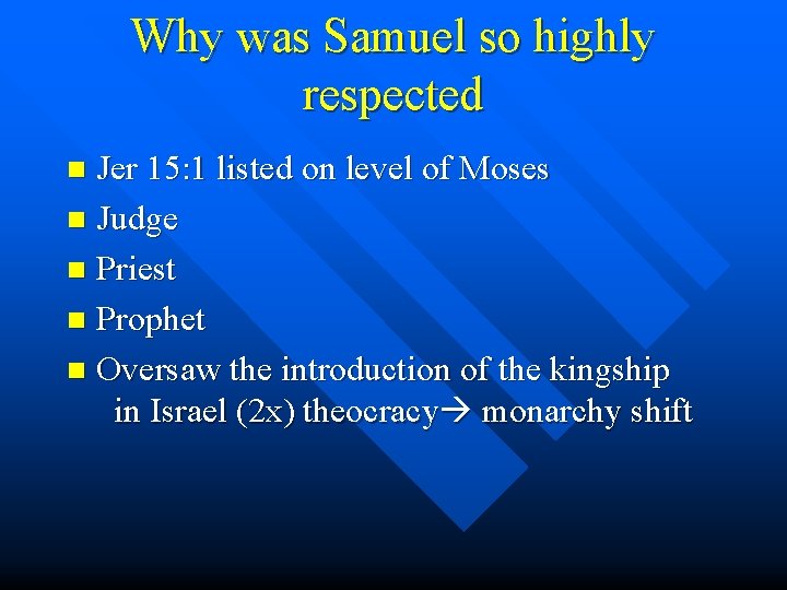 Why was Samuel so highly respected Jer 15: 1 listed on level of Moses