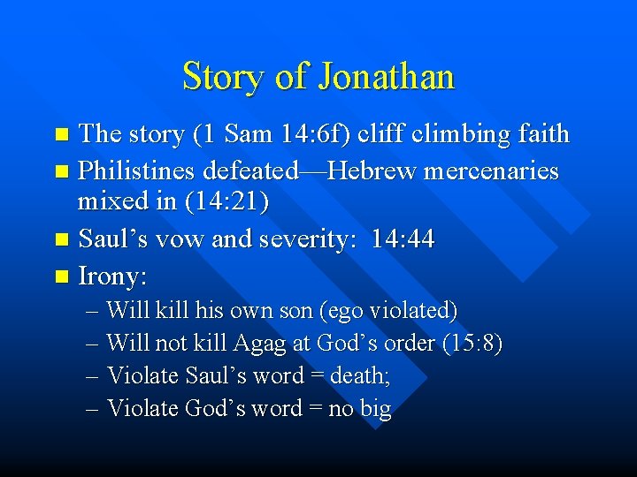 Story of Jonathan The story (1 Sam 14: 6 f) cliff climbing faith n