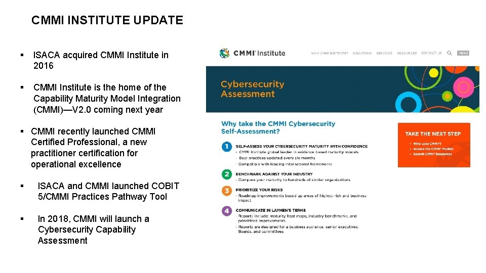 CMMI INSTITUTE UPDATE § ISACA acquired CMMI Institute in 2016 § CMMI Institute is