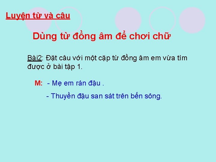 Luyện từ và câu Dùng từ đồng âm để chơi chữ Bài 2: Đặt