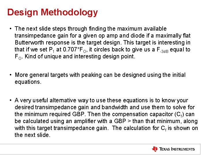 Design Methodology • The next slide steps through finding the maximum available transimpedance gain
