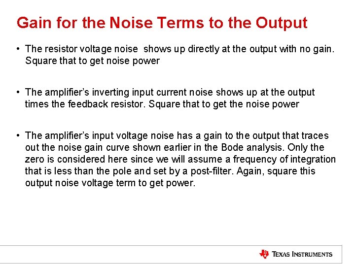 Gain for the Noise Terms to the Output • The resistor voltage noise shows