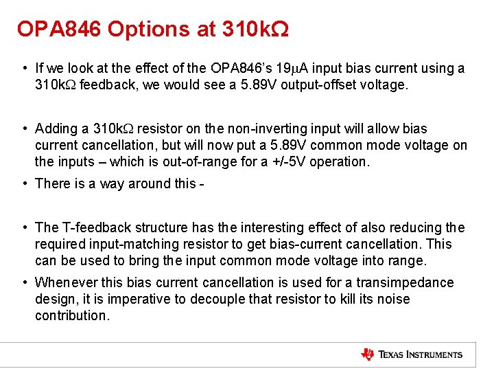 OPA 846 Options at 310 kΩ • If we look at the effect of