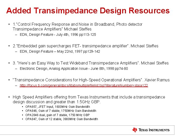 Added Transimpedance Design Resources • 1. “Control Frequency Response and Noise in Broadband, Photo