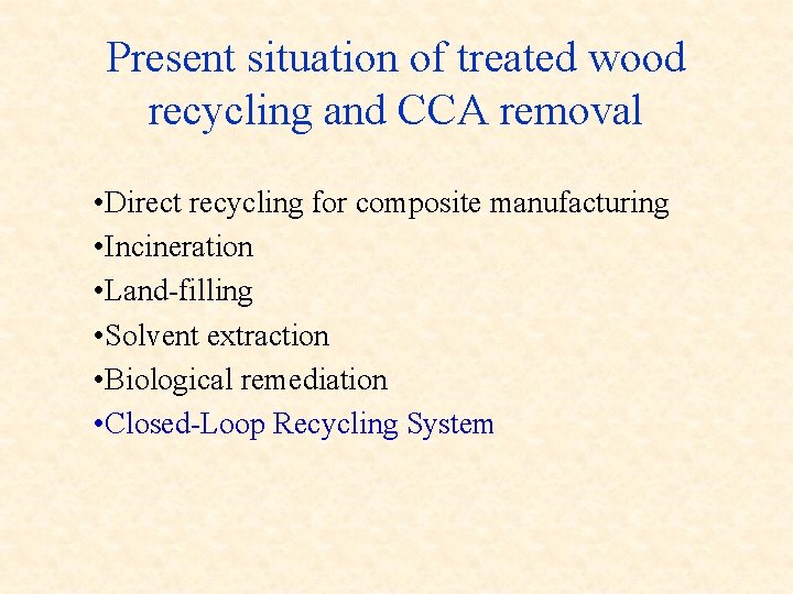 Present situation of treated wood recycling and CCA removal • Direct recycling for composite