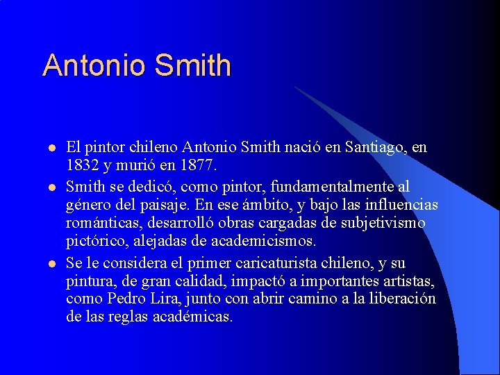 Antonio Smith l l l El pintor chileno Antonio Smith nació en Santiago, en
