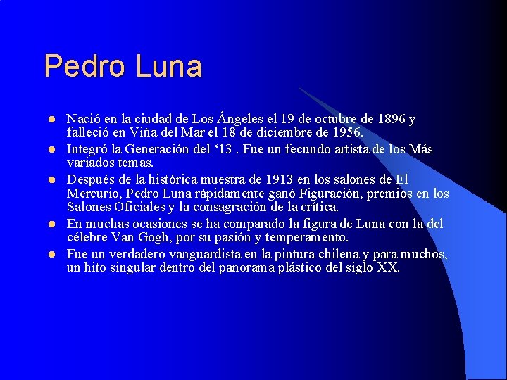 Pedro Luna l l l Nació en la ciudad de Los Ángeles el 19