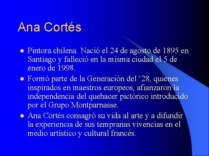 Ana Cortés l l l Pintora chilena. Nació el 24 de agosto de 1895