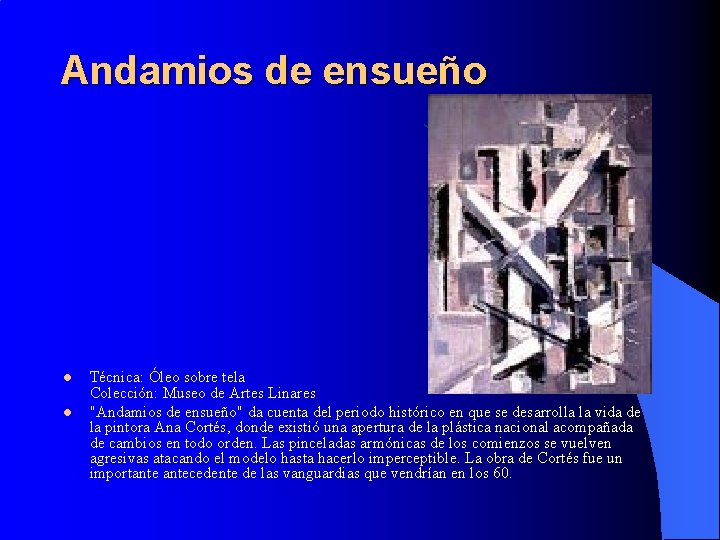 Andamios de ensueño l l Técnica: Óleo sobre tela Colección: Museo de Artes Linares