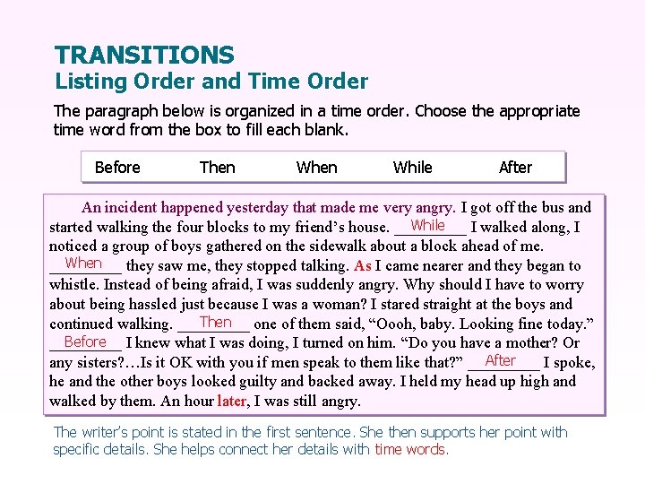 TRANSITIONS Listing Order and Time Order The paragraph below is organized in a time