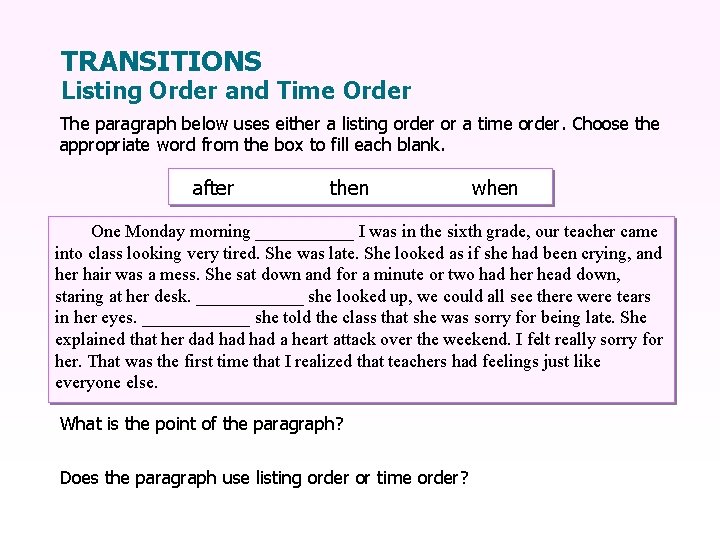 TRANSITIONS Listing Order and Time Order The paragraph below uses either a listing order