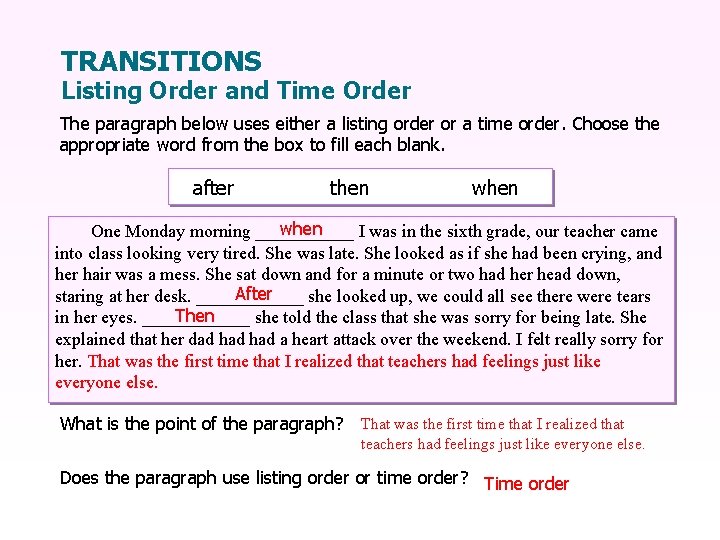 TRANSITIONS Listing Order and Time Order The paragraph below uses either a listing order