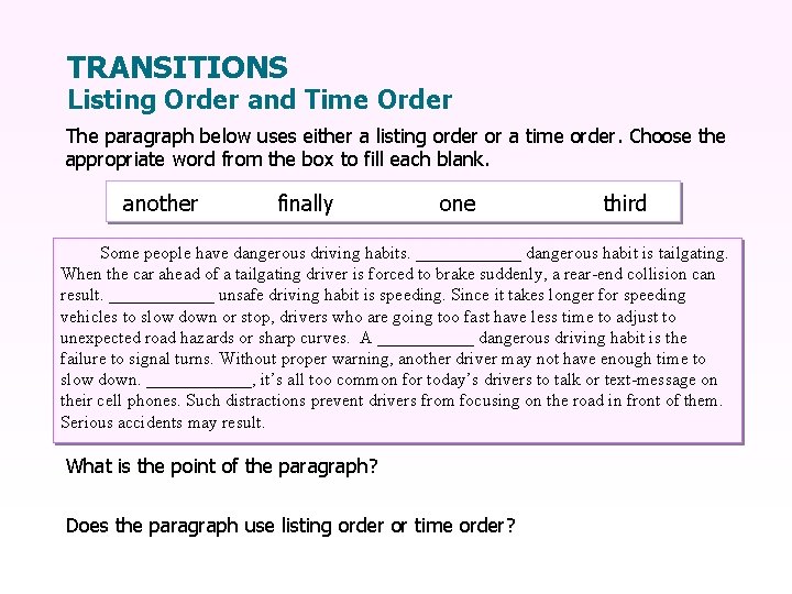 TRANSITIONS Listing Order and Time Order The paragraph below uses either a listing order