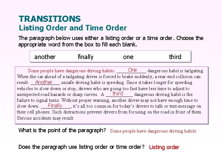 TRANSITIONS Listing Order and Time Order The paragraph below uses either a listing order